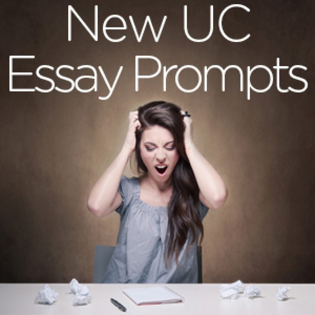 Finally! New UC Essay Prompts! Merit Educational Consultants